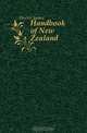 Handbook of New Zealand, Hector James 