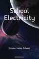 School Electricity, Gordon James Edward 