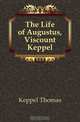 The Life of Augustus, Viscount Keppel, Keppel Thomas 