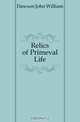 Relics of Primeval Life, John William Dawson 