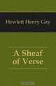 A Sheaf of Verse, Hewlett Henry Gay 