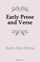 Early Prose and Verse, Earle Alice Morse 