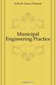 Municipal Engineering Practice, Folwell Amory Prescott 