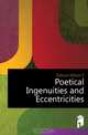 Poetical Ingenuities and Eccentricities, Dobson William T. 