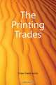 The Printing Trades, Shaw Frank Leslie 