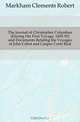 The Journal of Christopher Columbus (During His First Voyage, 1492-93) and Documents Relating the Voyages of John Cabot and Gaspar Corte Real, Clements R. Markham 