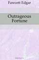 Outrageous Fortune, Fawcett Edgar 