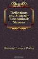 Deflections and Statically Indeterminate Stresses, Hudson Clarence Walter 