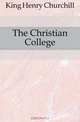 The Christian College, King Henry Churchill 