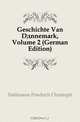Geschichte Van Dannemark, Volume 2 (German Edition), Dahlmann Friedrich Christoph 