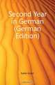 Second Year in German (German Edition), Keller Isidor 