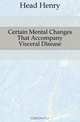 Certain Mental Changes That Accompany Visceral Disease, Head Henry 