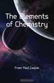 The Elements of Chemistry, Freer Paul Caspar 
