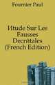 Etude Sur Les Fausses Decretales (French Edition), Fournier Paul 