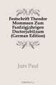 Festschrift Theodor Mommsen Zum Funfzigjahrigen Doctorjubilaum (German Edition), Jors Paul 