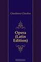 Opera (Latin Edition), Claudianus Claudius 