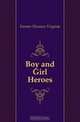 Boy and Girl Heroes, Farmer Florence Virginia 