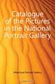 Catalogue of the Pictures in the National Portrait Gallery, National Portrait Gallery 