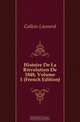 Histoire De La Revolution De 1848, Volume 1 (French Edition), Gallois Leonard 
