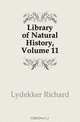 Library of Natural History, Volume 11, Lydekker Richard 