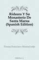Ridaura Y Su Monasterio De Santa Maria (Spanish Edition), Fossas Francisco Monsalvatje 