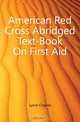 American Red Cross Abridged Text-Book On First Aid, Lynch Charles 