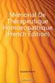 Memorial De Therapeutique Homoeopathique (French Edition), Jousset Pierre 