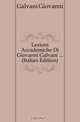 Lezioni Accademiche Di Giovanni Galvani (Italian Edition), Galvani Giovanni 