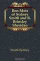 Bon-Mots of Sydney Smith and R. Brinsley Sheridan, Sydney Smith 