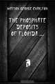 The Phosphate Deposits of Florida ..., Matson George Charlton 