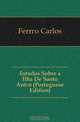 Estudos Sobre a Ilha De Santo Antao (Portuguese Edition), Ferrao Carlos 