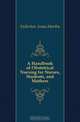 A Handbook of Obstetrical Nursing for Nurses, Students, and Mothers, Fullerton Anna Martha 