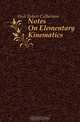 Notes On Elementary Kinematics, Heck Robert Culbertson 