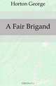 A Fair Brigand, Horton George 