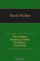 The Proper Names in Holy Scripture, Accented, Hook Walter 