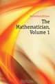 The Mathematician, Volume 1, Rutherford William 