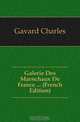 Galerie Des Marechaux De France ... (French Edition), Gavard Charles 