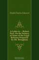 A Letter to Robert Peel, On the Subject of Some of the Legal Reforms Proposed by Mr. Brougham, Dodd Charles Edward 