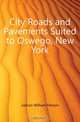 City Roads and Pavements Suited to Oswego, New York, Judson William Pierson 