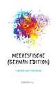 Meeresfische (German Edition), Floericke Kurt Ehrenreich 