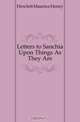 Letters to Sanchia Upon Things As They Are, Hewlett Maurice Henry 