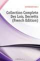 Collection Complete Des Lois, Decretts (French Edition), DUVERGIER PAR J 