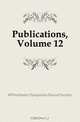 Publications, Volume 12, Winchester Hampshire Record Society 