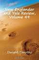 New Englander and Yale Review, Volume 49, Dwight Timothy 