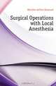 Surgical Operations with Local Anesthesia, Hertzler Arthur Emanuel 
