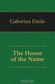 The Honor of the Name, Gaboriau Emile 