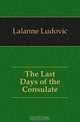 The Last Days of the Consulate, Lalanne Ludovic 