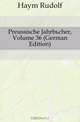 Preussische Jahrbucher, Volume 36 (German Edition), R. Banm 