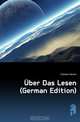 Uber Das Lesen (German Edition), Erdmann Benno 