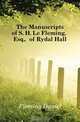 The Manuscripts of S. H. Le Fleming, Esq., of Rydal Hall, Fleming Daniel 